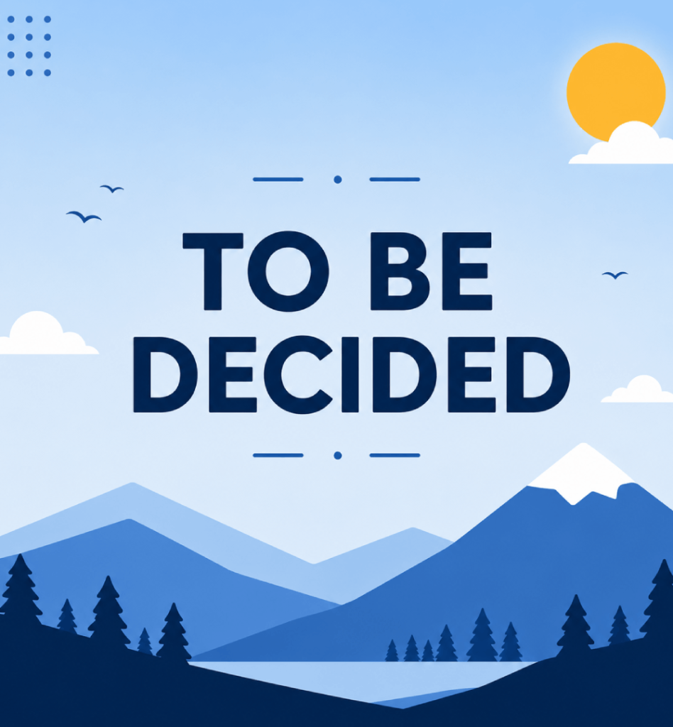 to be decided